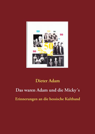 Das waren Adam und die Micky’s