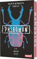 Pheromon 3: Sie jagen dich