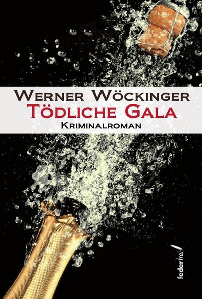 Wöckinger, W: Tödliche Gala