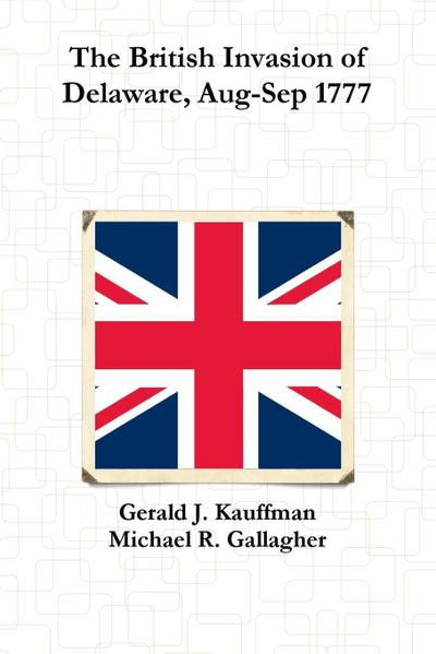 The British Invasion of Delaware, Aug-Sep 1777