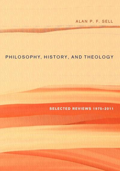 Philosophy, History, and Theology