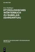 Etymologisches Wörterbuch zu Rabelais (Gargantua)