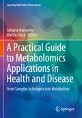 A Practical Guide to Metabolomics Applications in Health and Disease