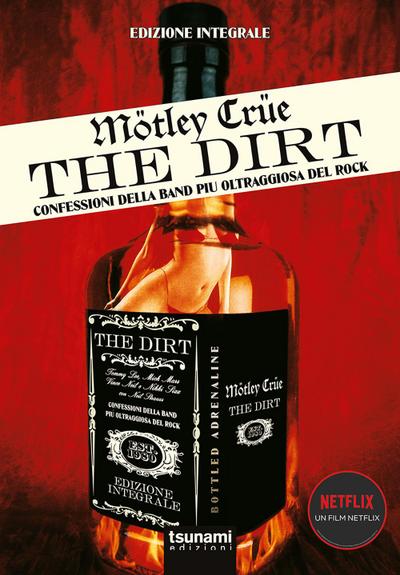 Strauss, N: Motley Crue. The Dirt. Confessioni della band pi