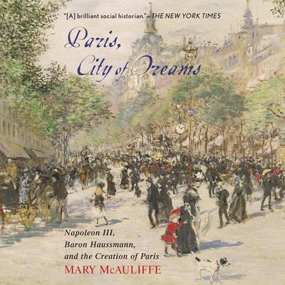 Mcauliffe, M: Paris, City of Dreams