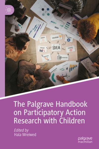 The Palgrave Handbook on Participatory Action Research with Children