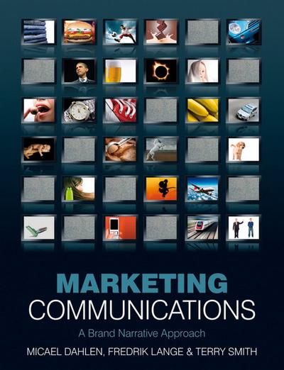 Marketing Communications: A Brand Narrative Approach. Desktop Edition