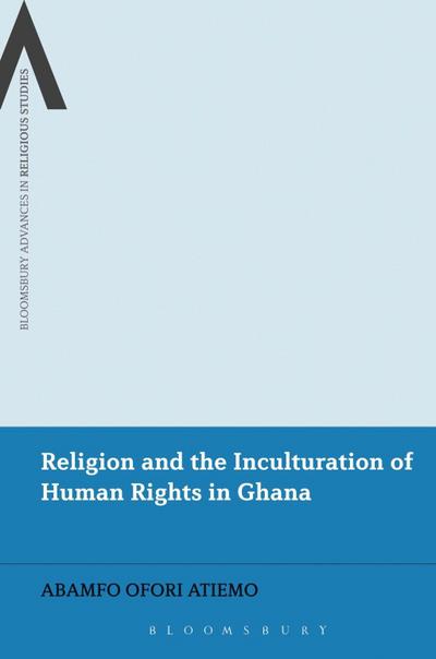 Religion and the Inculturation of Human Rights in Ghana
