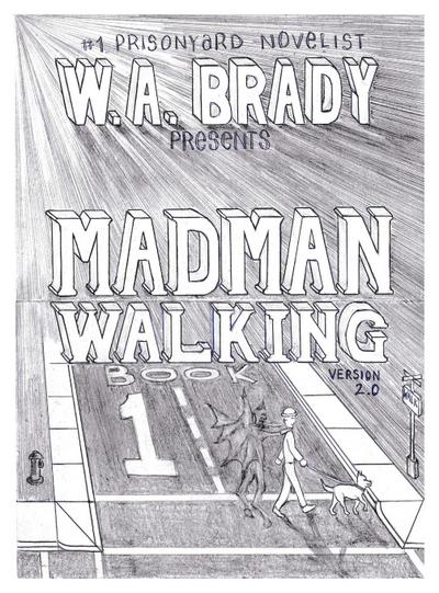Madman Walking