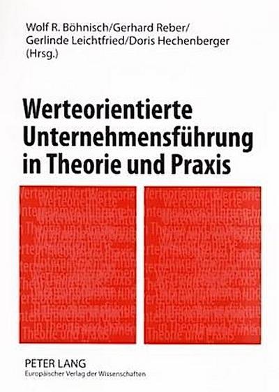 Werteorientierte Unternehmensführung in Theorie und Praxis