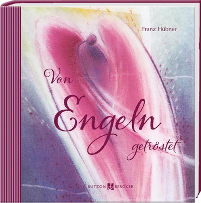 Von Engeln getröstet