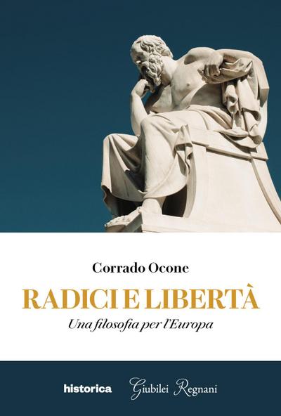 Radici e libertà. Una filosofia per l’Europa