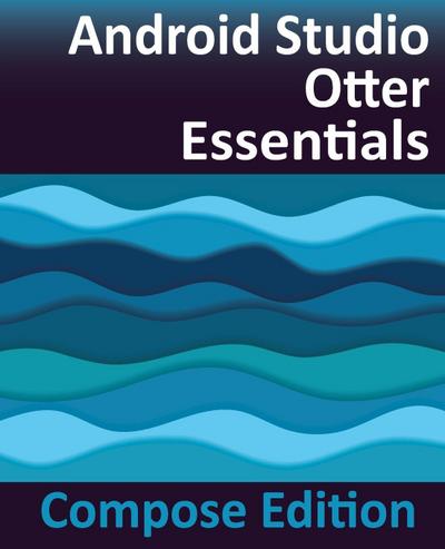 Android Studio Otter Essentials - Compose Edition