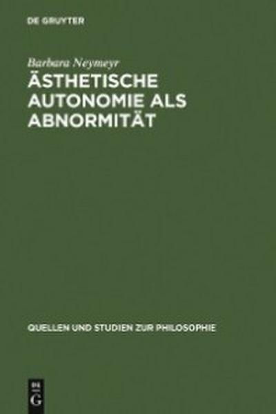 Ästhetische Autonomie als Abnormität