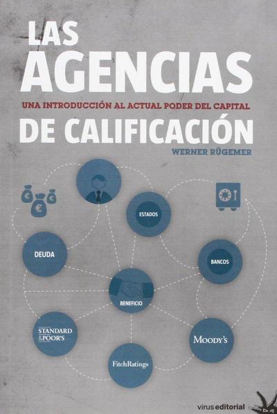 Las agencias de calificación : una introducción al actual poder del capital