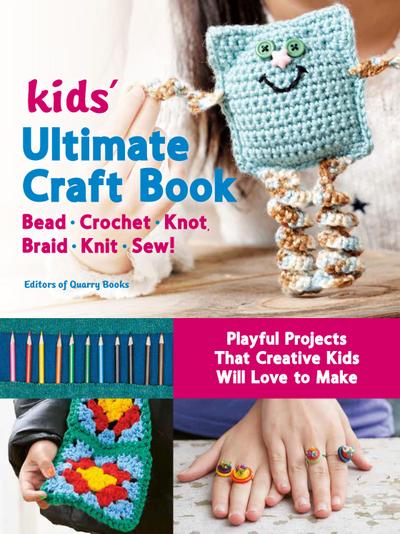 Kids’ Ultimate Craft Book