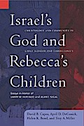 Israel’s God and Rebecca’s Children