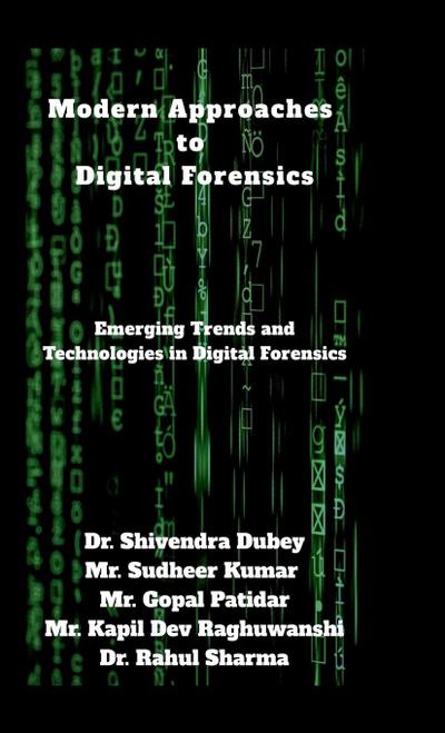 Modern Approaches to Digital Forensics