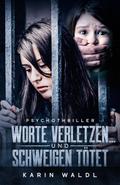 Worte verletzen ... und Schweigen tötet