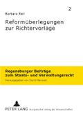 Reformüberlegungen zur Richtervorlage