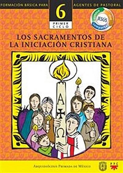 Manual 6. Los sacramentos de la Iniciación cristiana