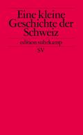 Kleine Geschichte der Schweiz