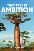 That Tree Is Ambition