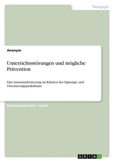 Unterrichtsstörungen und mögliche Prävention