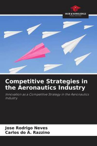 Competitive Strategies in the Aeronautics Industry