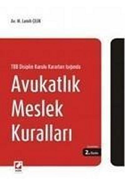 TBB Disiplin Kurulu Kararlari Isiginda Avukatlik Meslek Kurallari