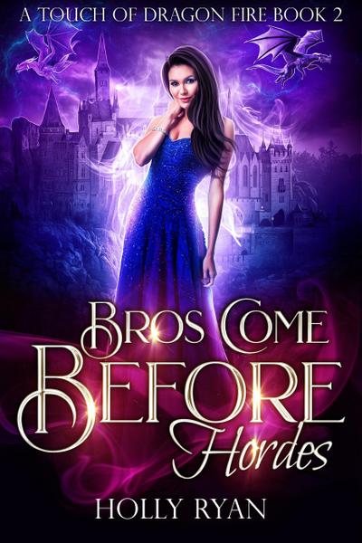 Bros Come Before Hordes (A Touch of Dragon Fire, #2)
