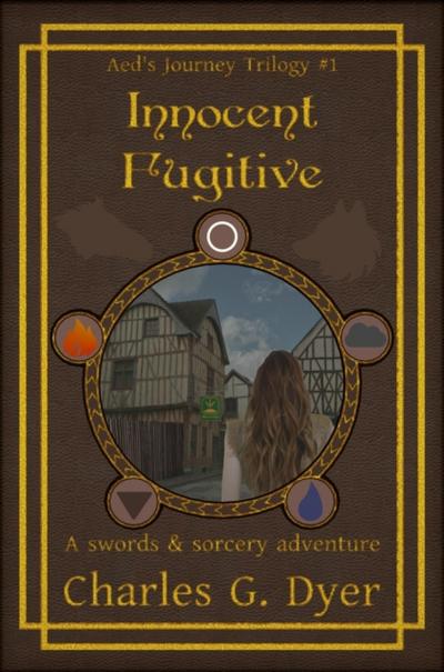 Innocent Fugitive - Aed’s Journey Vol. 1