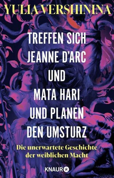 Treffen sich Jeanne dArc und Mata Hari und planen den Umsturz