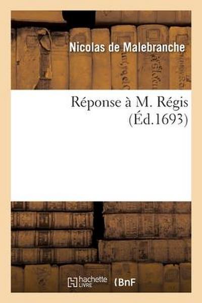 Réponse À M. Régis