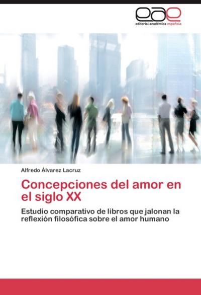 Concepciones del amor en el siglo XX