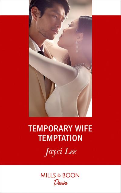 Temporary Wife Temptation (Mills & Boon Desire) (The Heirs of Hansol, Book 1)