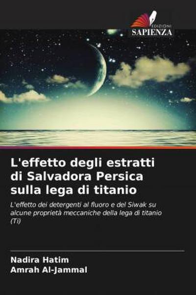 L’effetto degli estratti di Salvadora Persica sulla lega di titanio