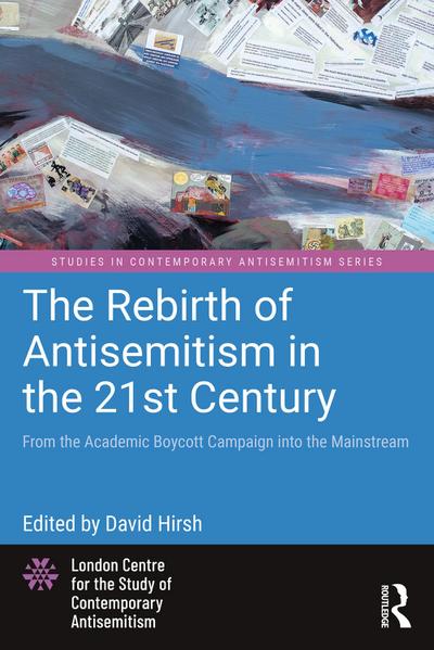 The Rebirth of Antisemitism in the 21st Century