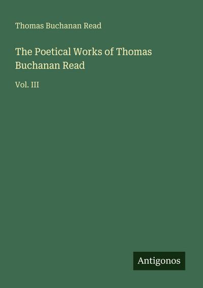 The Poetical Works of Thomas Buchanan Read