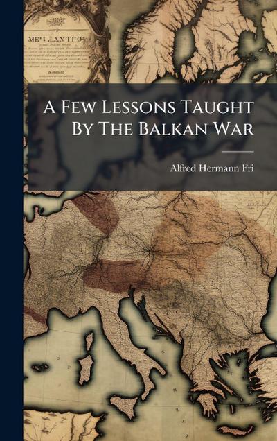A Few Lessons Taught By The Balkan War