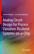 Analog Circuit Design for Process Variation-Resili