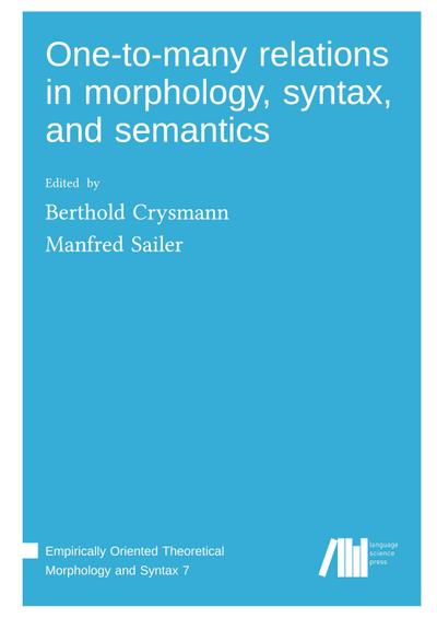 One­to­many relations in morphology, syntax, and semantics
