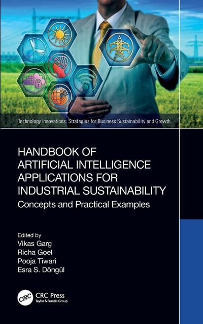 Handbook of Artificial Intelligence Applications for Industrial Sustainability