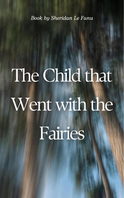 The Child that Went with the Fairies