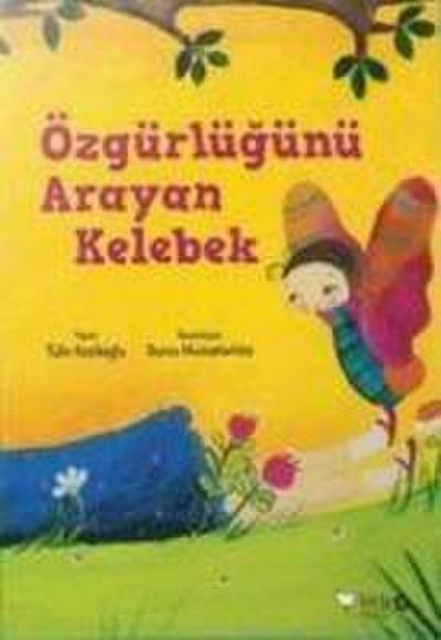 Özgürlügünü Arayan Kelebek