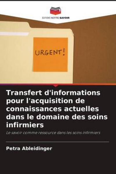 Transfert d’informations pour l’acquisition de connaissances actuelles dans le domaine des soins infirmiers