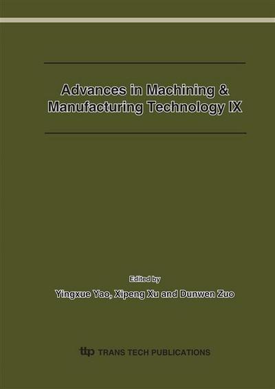 Advances in Machining & Manufacturing Technology IX