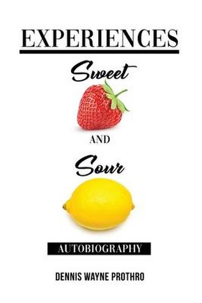 Experiences Sweet and Sour