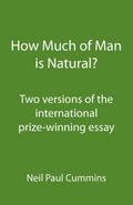 How Much of Man is Natural?