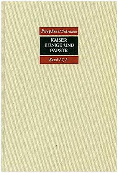 Kaiser, Könige und Päpste. Gesammelte Aufsätze zur Geschichte des Mittelalters